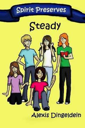 Steady de Alexis Michele Dingeldein