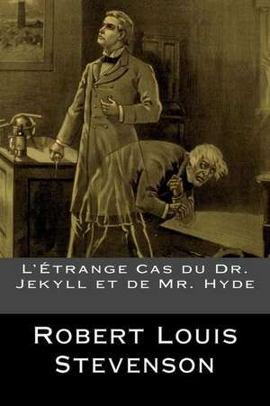 L'Etrange Cas Du Dr. Jekyll Et de Mr. Hyde de Robert Louis Stevenson