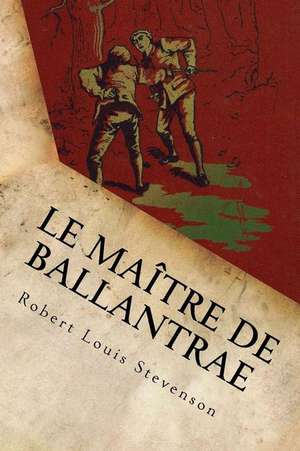 Le Maitre de Ballantrae de Robert Louis Stevenson