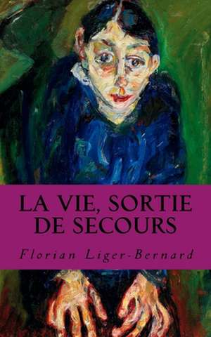 La Vie, Sortie de Secours de Florian Liger-Bernard