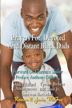 Prayers for Devoted and Distant Black Dads de Janie McGee