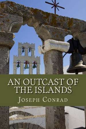 An Outcast of the Islands de Joseph Conrad