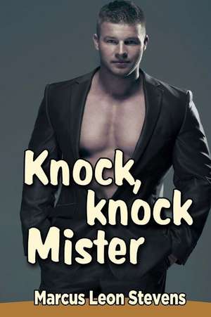 Knock, Knock Mister de Marcus Leon Stevens