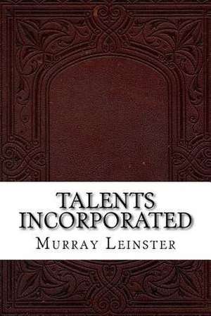 Talents Incorporated de Murray Leinster