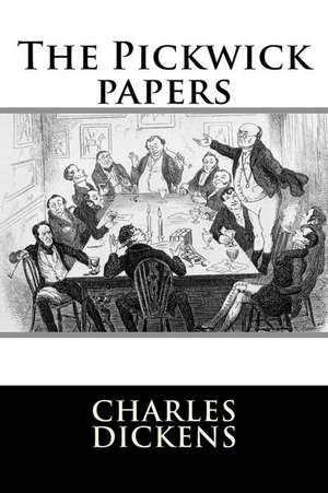 The Pickwick Papers de Charles Dickens