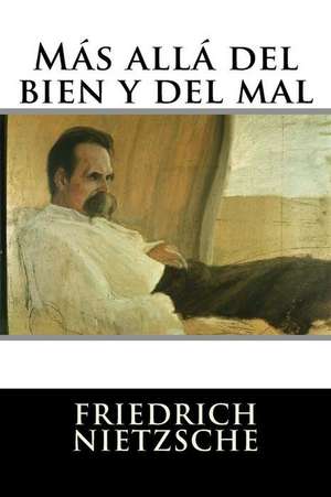 Mas Alla del Bien y del Mal de Friedrich Nietzsche