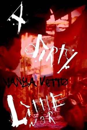 A Dirty Little War de MR Vanya Vetto