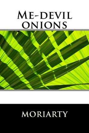 Me-Devil Onions de Dean Moriarty