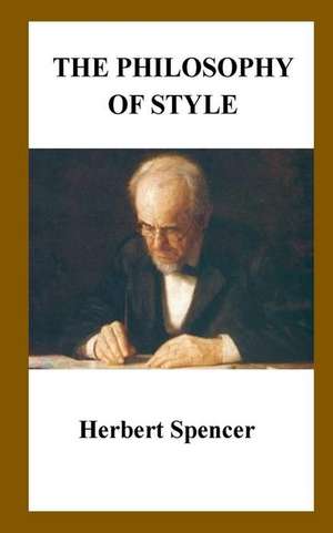 The Philosophy of Style de Herbert Spencer