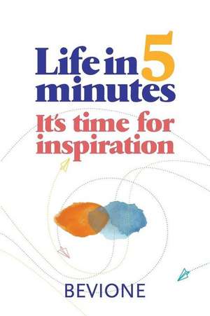 Life in 5 Minutes de Julio Bevione