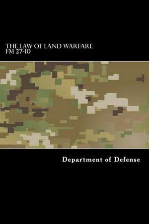 The Law of Land Warfare de Department of Defense