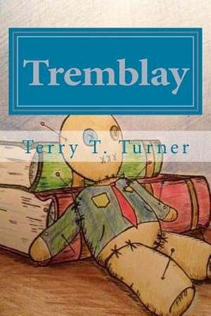 Tremblay de Terry T. Turner