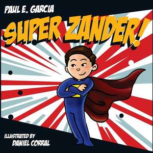 Super Zander de Paul E. Garcia