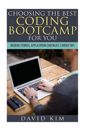 Choosing the Best Coding Bootcamp for You de David Kim