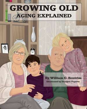 Growing Old de William G. Bentrim