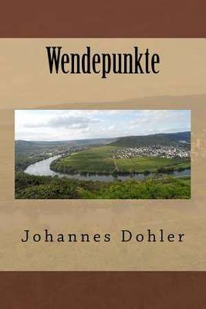 Wendepunkte de Johannes Dohler