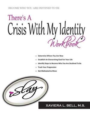 There's a Crisis with My Identity de Xaviera L. Bell