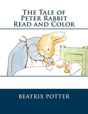 The Tale of Peter Rabbit -Read and Color de Beatrix Potter