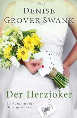 Der Herzjoker de Denise Grover Swank