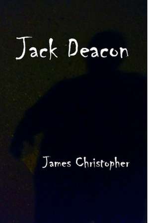 Jack Deacon de MR James J. Christopher