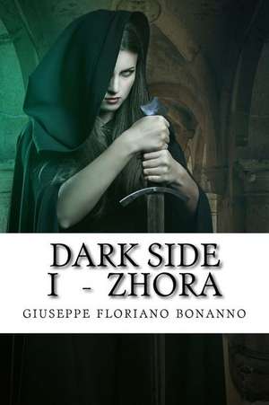 Dark Side I - Zhora de Giuseppe Floriano Bonanno