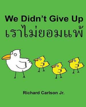 We Didn't Give Up de Richard Carlson Jr