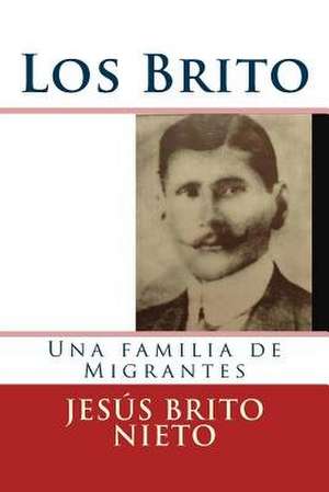 Los Brito de MR Jesus Brito Nieto