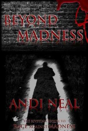 Beyond Madness de Andi Neal