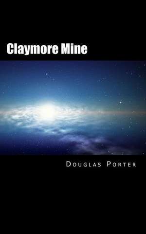 Claymore Mine de Douglas Porter