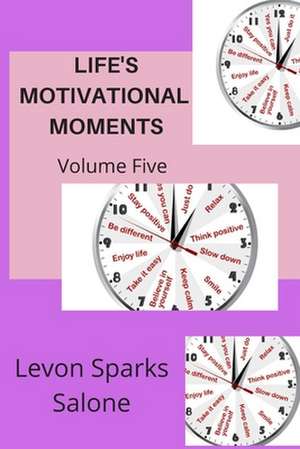 Life's Motivational Moments de Levon Sparks Salone