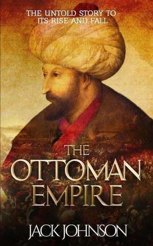 The Ottoman Empire de Jack Johnson