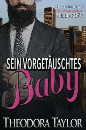 Sein Vorgetauschtes Baby de Theodora Taylor