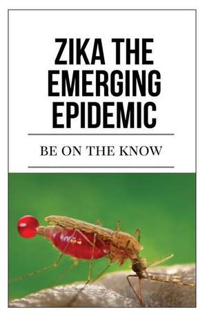 Zika the Emerging Epidemic de F. Otieno