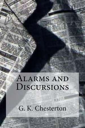 Alarms and Discursions de G. K. Chesterton