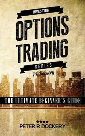 Options Trading de Peter R. Dockery