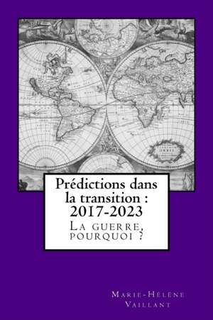 Predictions Dans La Transition - 2017-2023 de Marie-Helene Vaillant