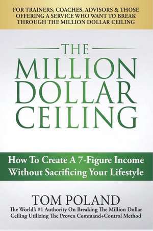 The Million Dollar Ceiling de Tom Poland