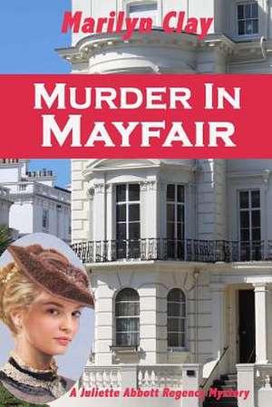 Murder in Mayfair de Marilyn Clay