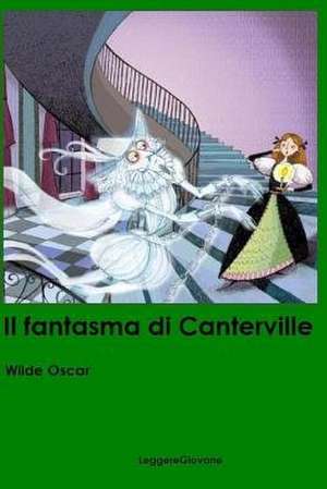 Il Fantasma Di Canterville de Wilde Oscar Leggeregiovane