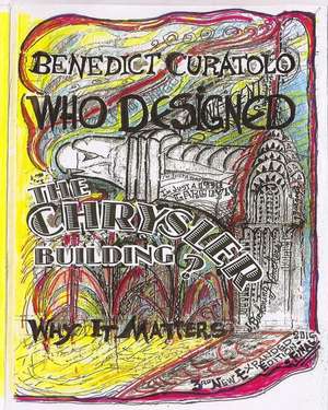 Who Designed the Chrysler Building? de Curatolo, Benedict