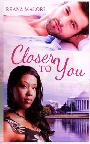 Closer to You de Reana Malori