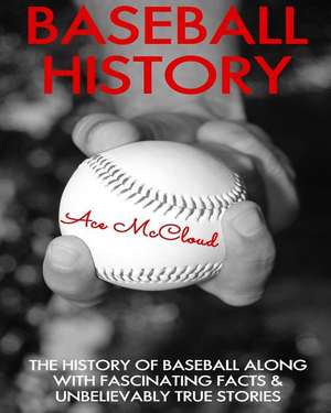 Baseball History de Ace McCloud