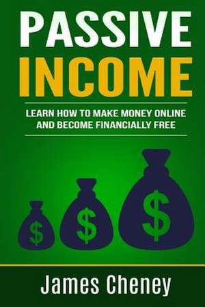 Passive Income de MR James Cheney