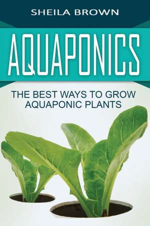 Aquaponics de Sheila Brown