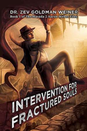 Intervention for Fractured Souls de Weiner, Dr Zev Goldman