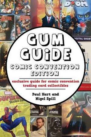 Gum Guide - Comic Convention Edition de Nigel Spill