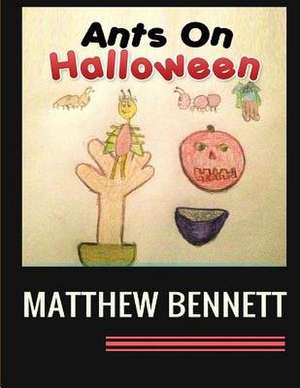 Ants on Halloween de Matthew Bennett