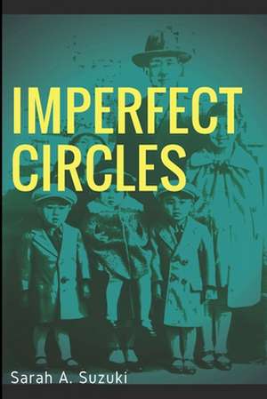 Imperfect Circles de Sarah a. Suzuki