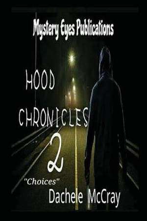 Hood Chronicles 2 de Dachele McCray