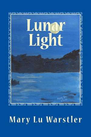 Lunar Light de Mary Lu Warstler